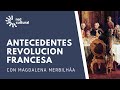 11. Curso Historia Occidente - Antecedentes Revolución Francesa - Red Cultural - Magdalena Merbilhaa