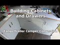 Simple Cabinets and Drawers - Cargo Trailer Camper Conversion