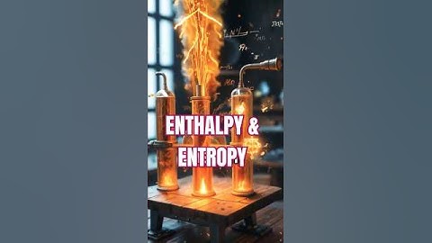 Differences Between Entropy and Enthalpy, Explanations in Simple Words #facts #engineering #ai#fire