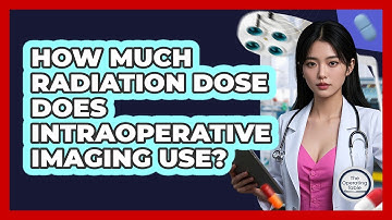 How Much Radiation Dose Does Intraoperative Imaging Use? - The Operating Table