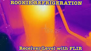 HVAC REFRIGERATION:  WALK IN COOLER running warm and Checking receiver level with a FLIR Thermal