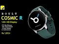 Boult cosmic r smartwatch130 display  100 sports mode   10 days batteryfeatures  price