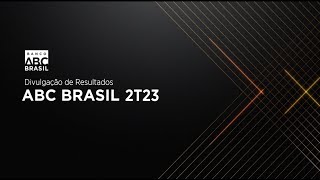 Divulgação de Resultados ABC BRASIL 2T23 - English version