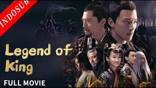 【INDO SUB】Legend of King   Film Wuxia  Action China   VSO Indonesia