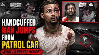 🚨Handcuffed Man Jumps From Patrol Car—What Happened Inside?