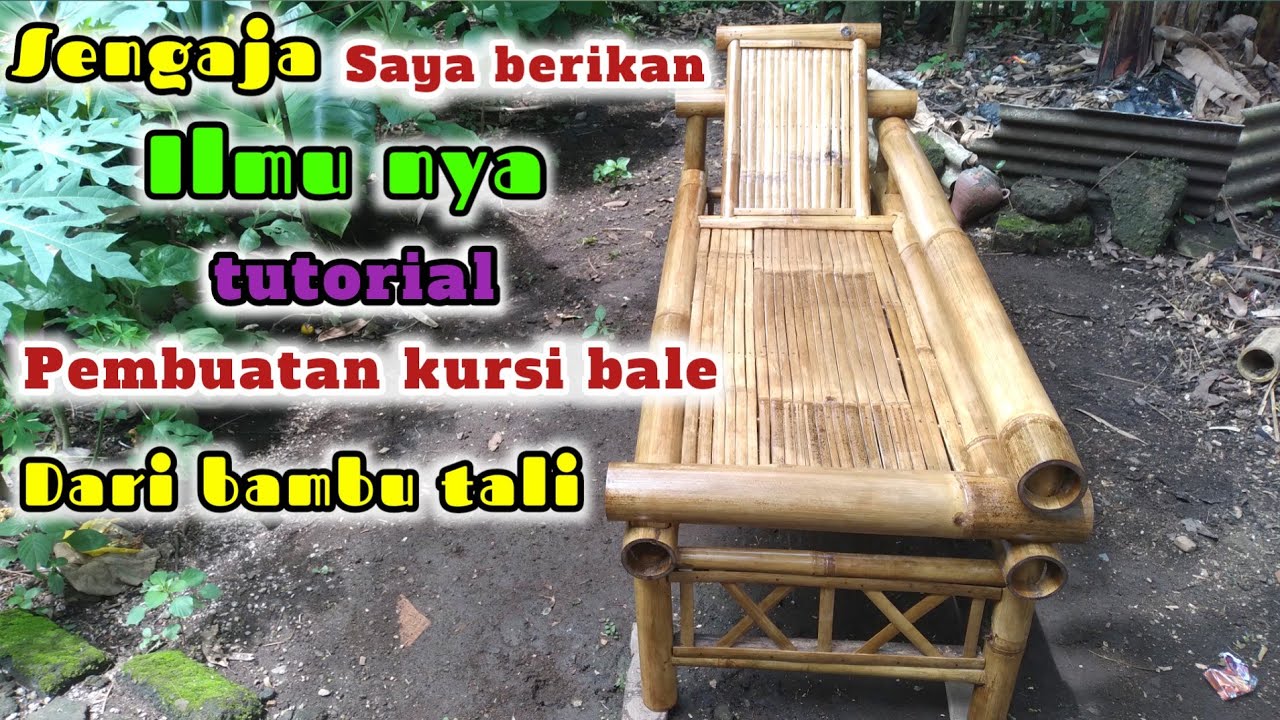 Sangat detail,.Tutorial pembuatan kursi bale dari bambu tali