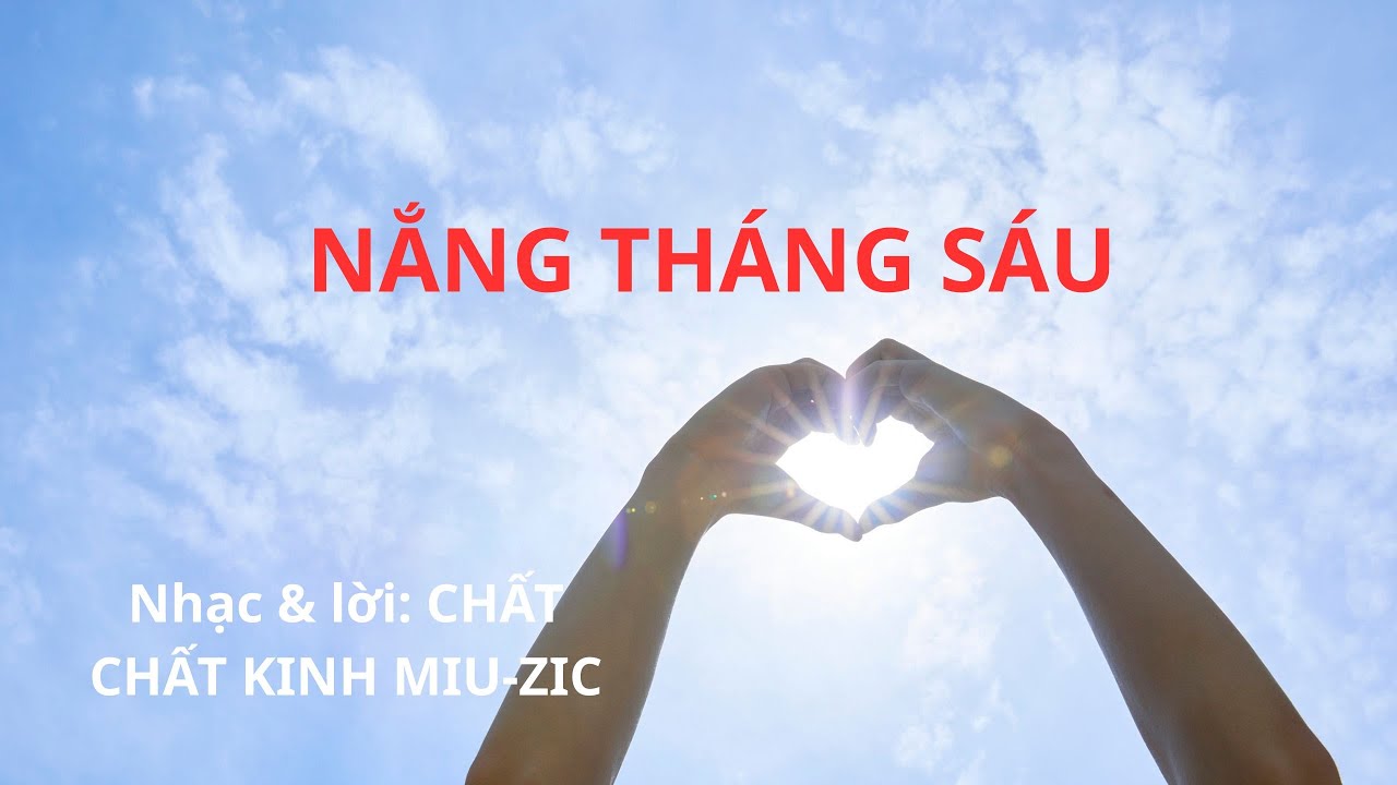 NẮNG THÁNG SÁU (Rock Ballad - Tháng sáu toàn mưa, ở đây có nắng)