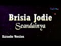 Brisia Jodie - Seandainya (Karaoke Version)