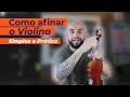 O MELHOR jeito de AFINAR o VIOLINO de forma simples e prática