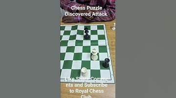Chess Puzzle Discovered Attack  @royalchessclub4298   #chess #chesspuzzle #chessstrategies #puzzle