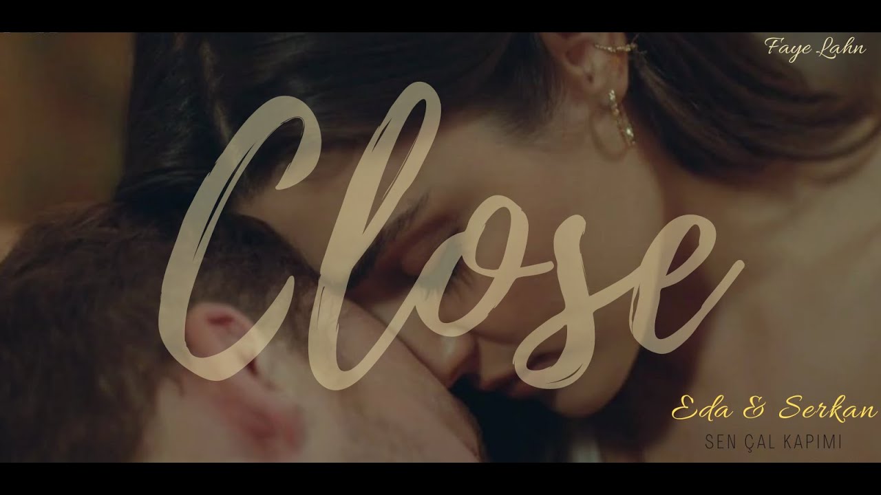 Sen Çal Kapimi ~ Eda & Serkan {Close}