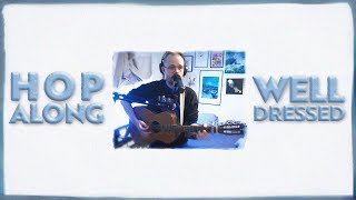 Well Dressed (Hop Along cover)