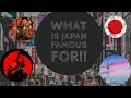 What is japan famous for japanopedia