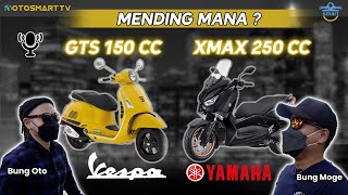 Vespa GTS atau Yamaha XMax | Pilih Mana? | Review Podcast Indonesia