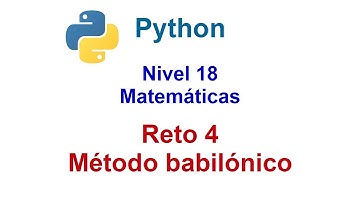 Python - Nivel 18 - Reto 4 - Método babilónico para calcular raices cuadradas