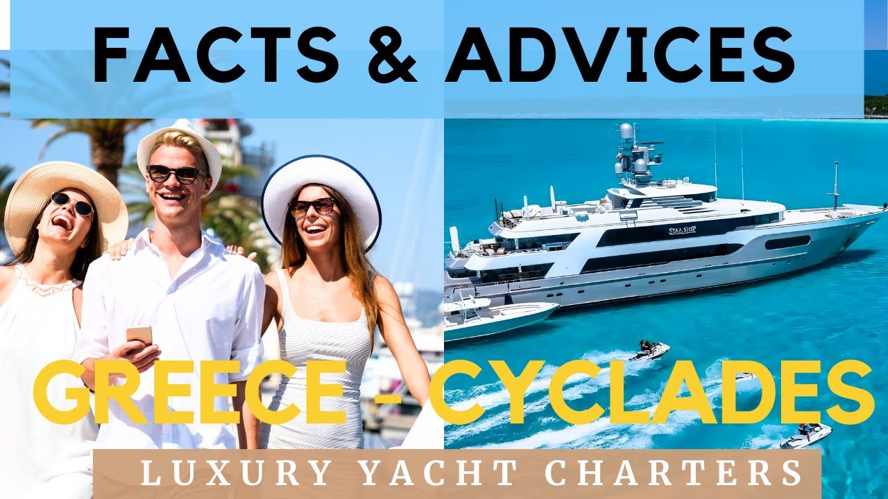 EXPERT Gives YOU Advice about Chartering a LUXURY Yacht in Cyclades Greece, Santorini  & Mykonos.