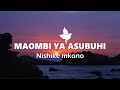 MAOMBI YA ASUBUHI | Nishike mkono
