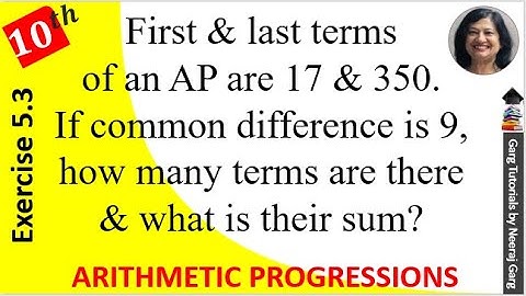 The first and the last term of an ap are 17 and 350 respectively | Class 10 Maths Ex 5.3 Q6