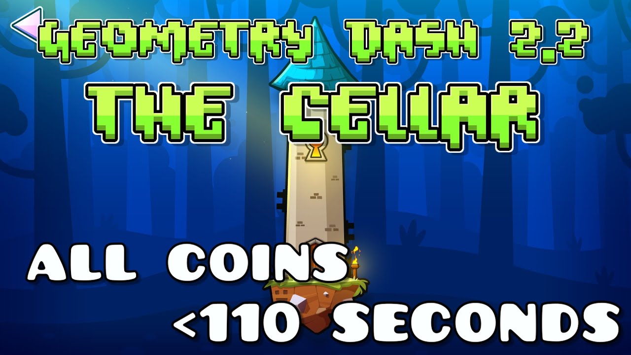 Geometry Dash 2.2 | The Cellar (All Coins + Under 110 Seconds) - YouTube