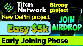Titan Network Airdrop Early joining phase | Node Run Depin Project | Earn reward