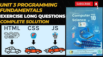 Class 10 | Computer Science Unit 3 Programming | Solved Exercise | Long Questions | HTML | CSS | JS