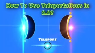 How To Use New Teleportation in 2.2? screenshot 5