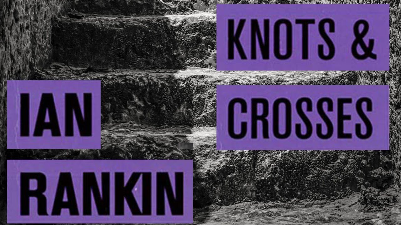 Knots and Crosses | Inspector Rebus #1 | Ian Rankin Books