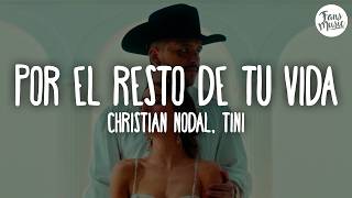 Christian Nodal, TINI - Por el Resto de Tu Vida (Letra)