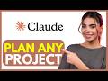 How to Plan Any Project from Scratch with Claude AI