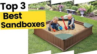 Best Sandboxes to Turn Your Backyard into Your Child’s Favorite Play Place in 2023