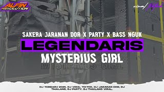 DJ LEGENDARIS X MYSTERIUS GIRL X Одного SAKERA JARANAN DOR X PARTY X BASS NGUK | ALFIN REVOLUTION