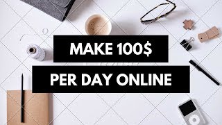 how to Make 100 dollars in one day