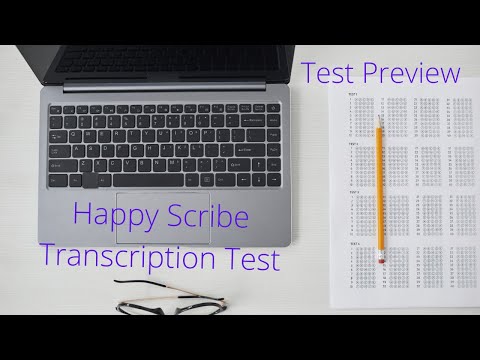 Happy Scribe Transcription Test| Transcription Test Tips| Happy Scribe Test Preview