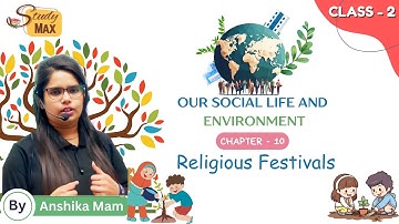 Religious Festivals | Social Science | Chapter - 10 | Class - 2 | By Anshika Mam | Study Max Books |