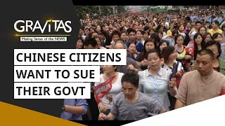 Gravitas: Chinese citizens want to sue their government