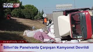 Silivride Panelvanla Çarpışan Kamyonet Devrildi