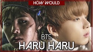 How Would BTS Sing 'BIGBANG - Haru Haru'