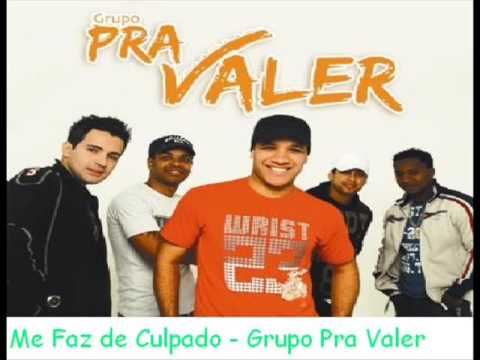 Me Faz de Culpado - Grupo Pra Valer