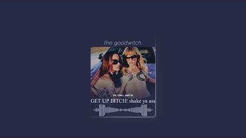 get up bitch! shake ya ass || victoria, anitta || slowed + reverb