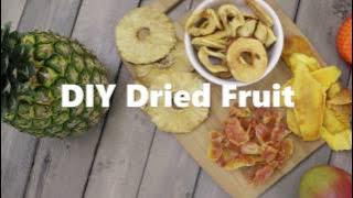 DIY Dried Fruit