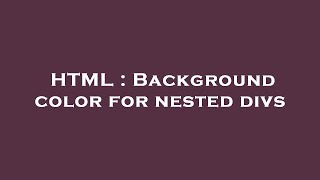 HTML : Background color for nested divs