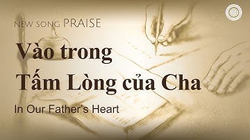 [Newsong | Praise] Vào trong Tấm Lòng của Cha | Hội Thánh của Đức Chúa Trời