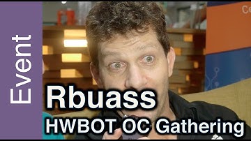 Interview with Rbuass - HWBOT OC Anniversary Gathering