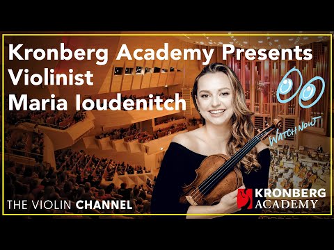 VC LIVE | Kronberg Academy Presents Violinist Maria Ioudenitch