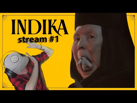 Видео: Симулятор монашки ►INDIKA ► Прохождение стрим #1