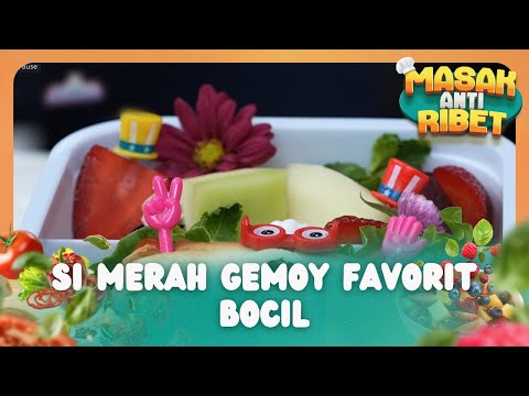 Si Merah gemoy Favorit Bocil - MASAK ANTI RIBET (13/09/26) P4