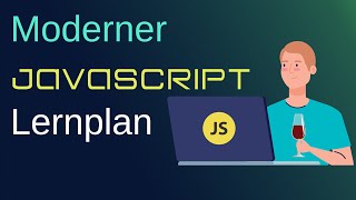 🔥Moderner JavaScript Lernplan/Roadmap, so lernst du JavaScript am effektivsten! DEUTSCH/GERMAN🔥