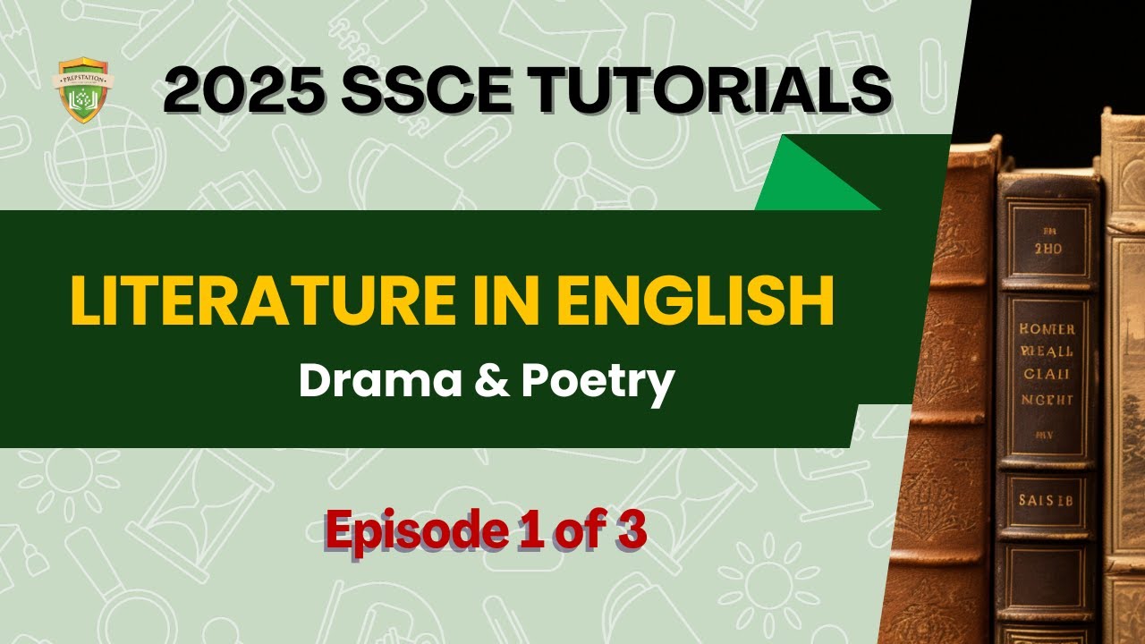 LITERATURE IN ENGLISH: Drama & Poetry | SSCE 2025 |Episode 3 of 3|