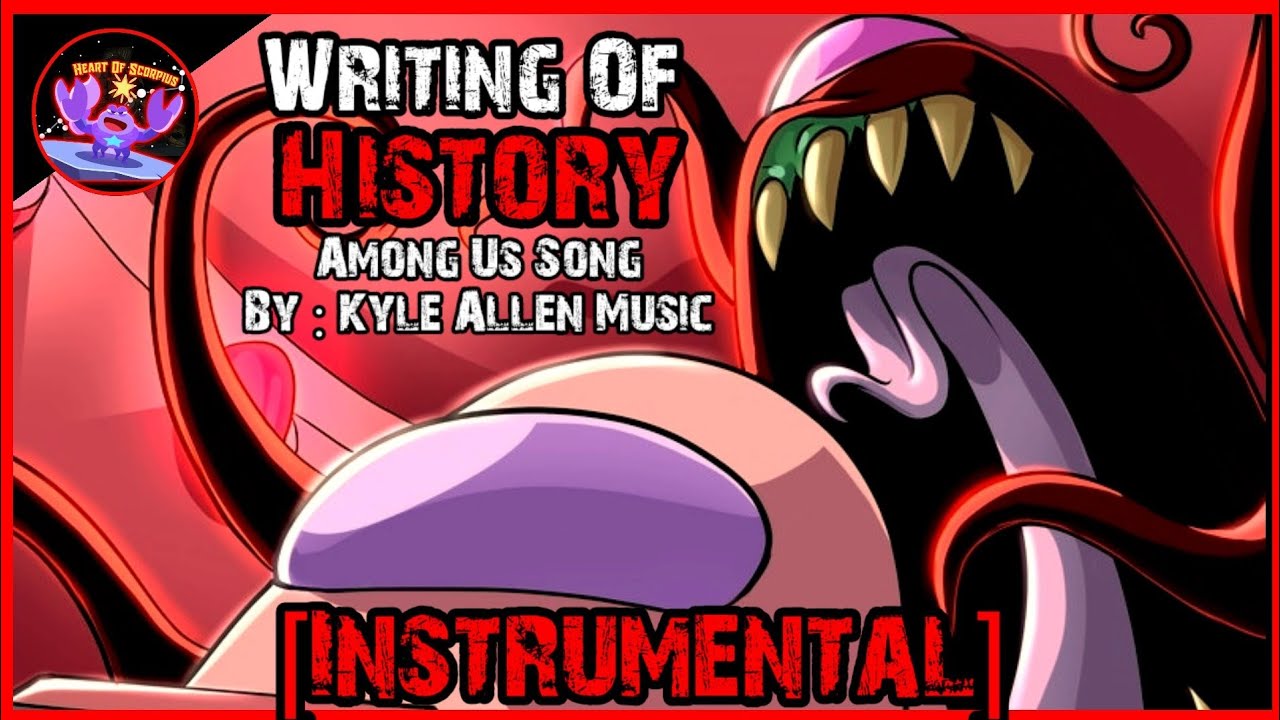Kyle Allen Music - Writing Of History [Instrumental] ~Among Us Song