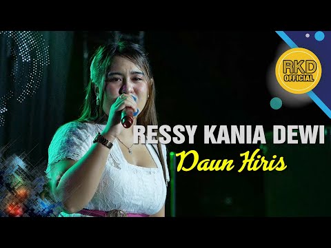 Daun Hiris Ressy Kania Dewi || Live Musik RKD Official